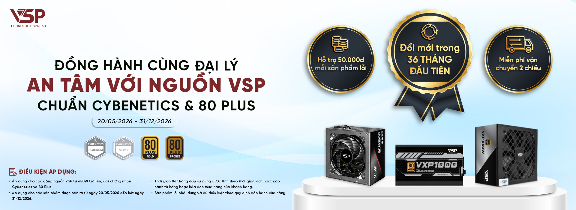 Chính Sách Hỗ Trợ Sau Bán Hàng Đặc Biệt: Nguồn VSP Chuẩn Cybenetics & 80 Plus