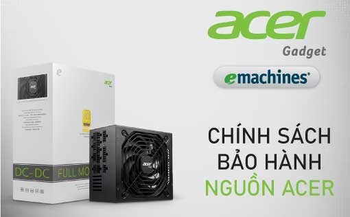 CHÍNH SÁCH BẢO HÀNH NGUỒN ACER