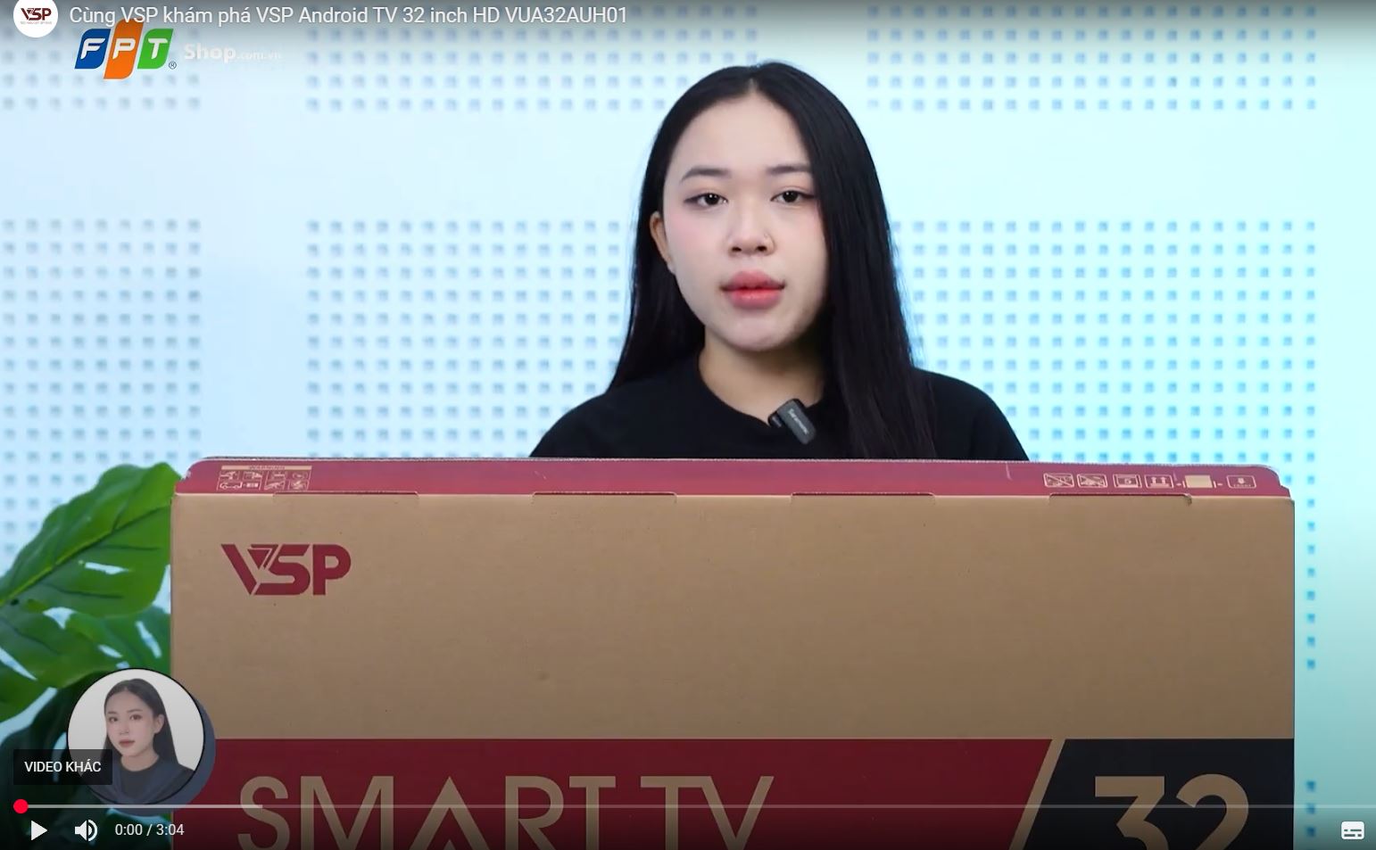 Cùng VSP khám phá VSP Android TV 32 inch HD VUA32AUH01