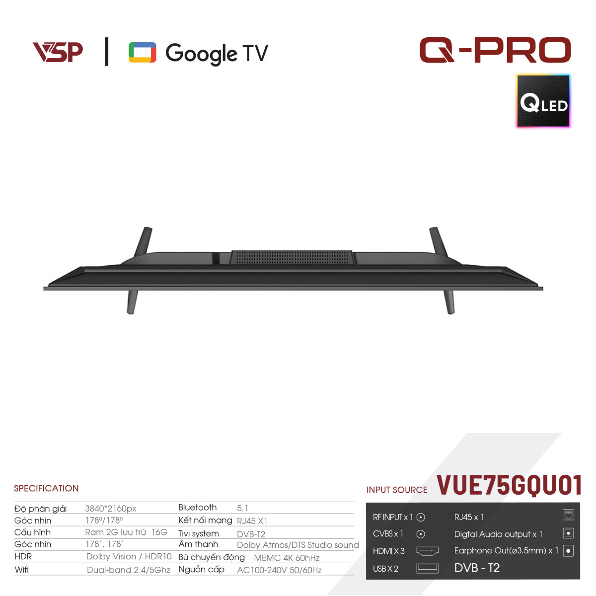 VSP TV QLED PRO ( Q Pro) VUE75GQU01 (75inch / 4K / 60Hz / HDR / DTS / Internet / DVB-T2 / RAM 2GB / Lưu trữ 16GB)