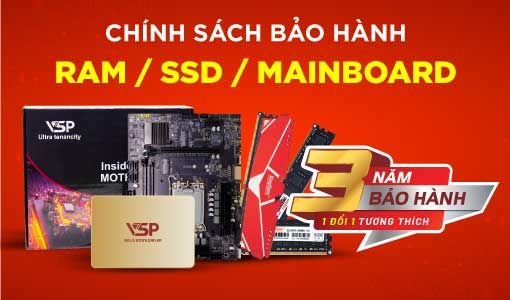CHÍNH SÁCH BẢO HÀNH RAM/SSD/MAINBOARD